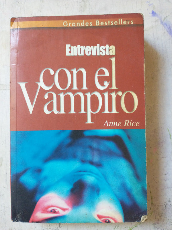 Libro usado en venta: Entrevista con el vampiro de Anne Rice; editorial Ediciones B impreso en 1999 realizamos envios a todo el mundo.1