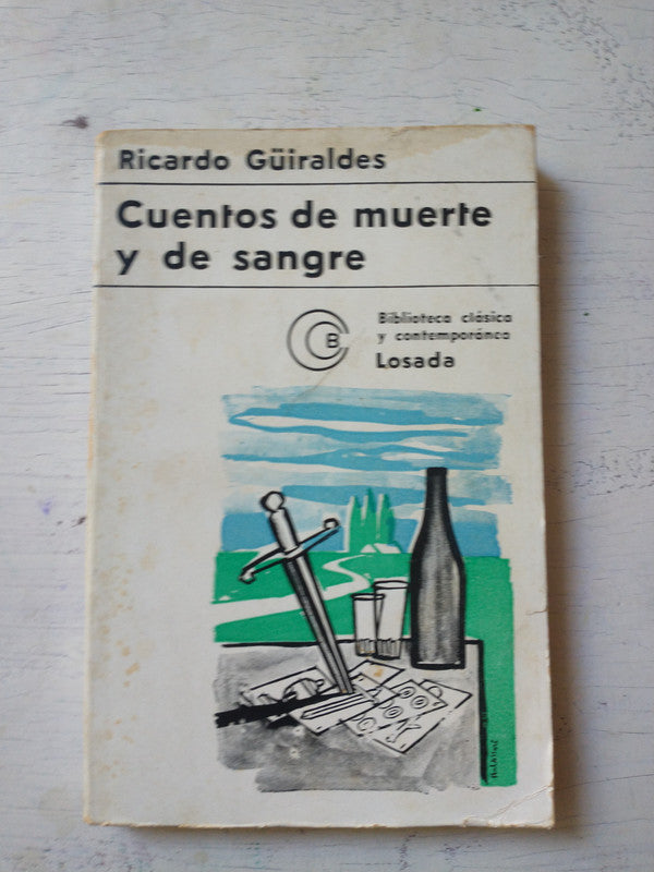 Libro usado en venta: Cuentos de muerte y de sangre de Ricardo Guiraldes; editorial Losada impreso en 1968 realizamos envios a todo el mundo.1