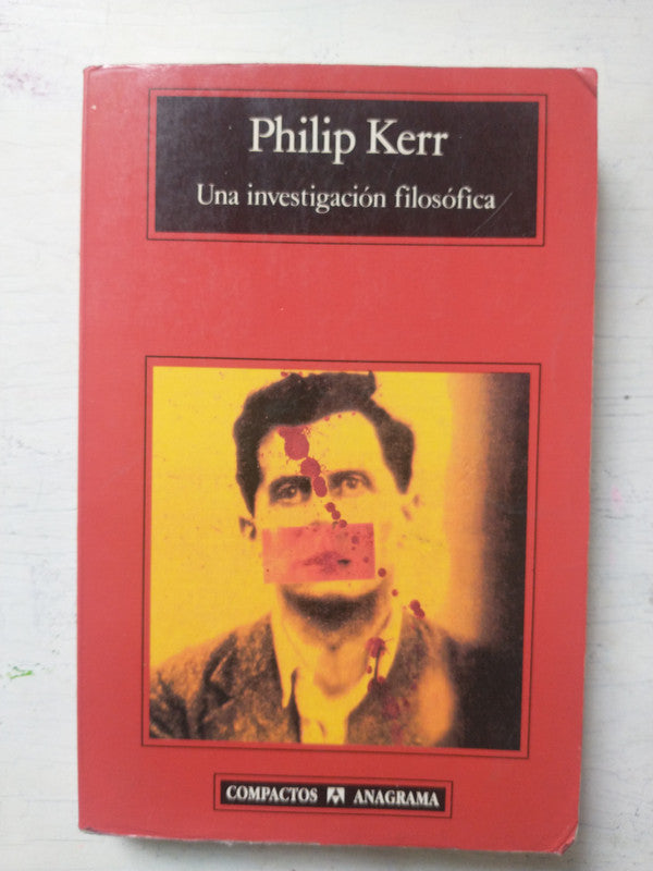 Libro usado en venta: Una investigacion filosofica de Philip Kerr; editorial Anagrama impreso en 2000 realizamos envios a todo el mundo.1