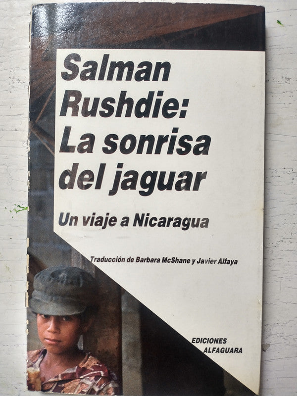 Libro usado en venta: La sonrisa del jaguar - Un viaje a Nicaragua de Salman Rushdie; editorial Alfaguara impreso en 1987 envios a todo el mundo.1