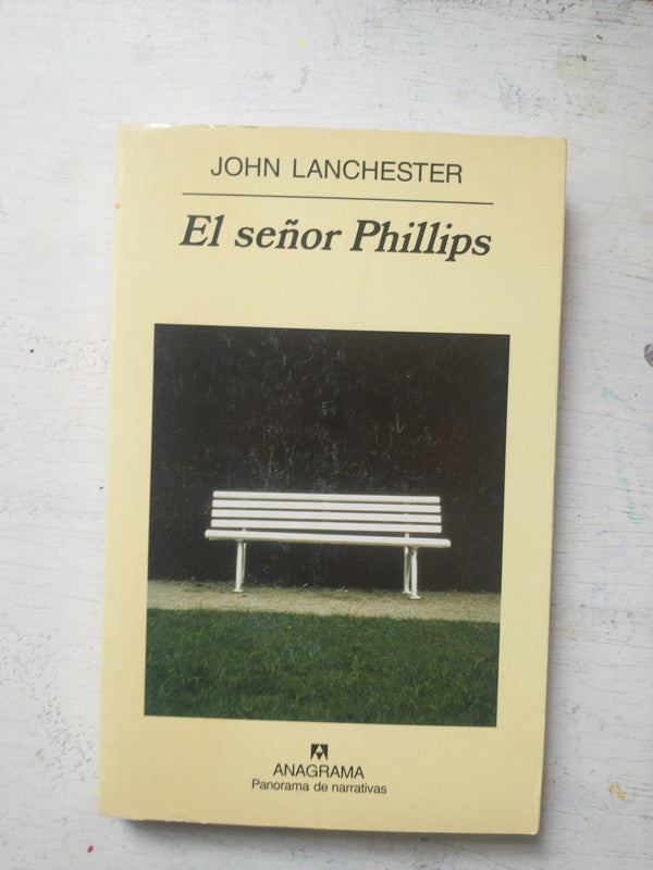 Libro usado en venta: El se?or Phillips de John Lanchester; editorial Anagrama impreso en 2002 realizamos envios a todo el mundo.1