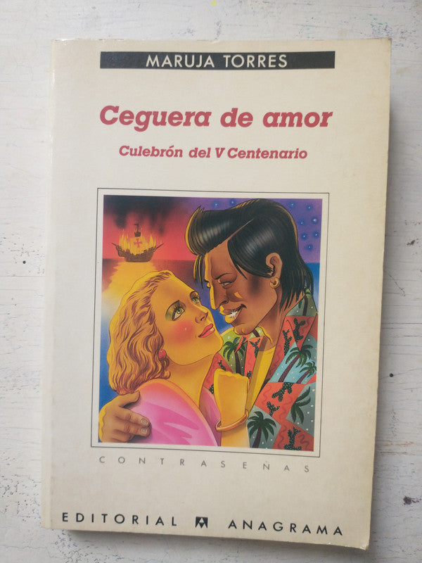 Libro usado en venta: Ceguera de amor de Maruja Torres; editorial Anagrama impreso en 1991 realizamos envios a todo el mundo.1
