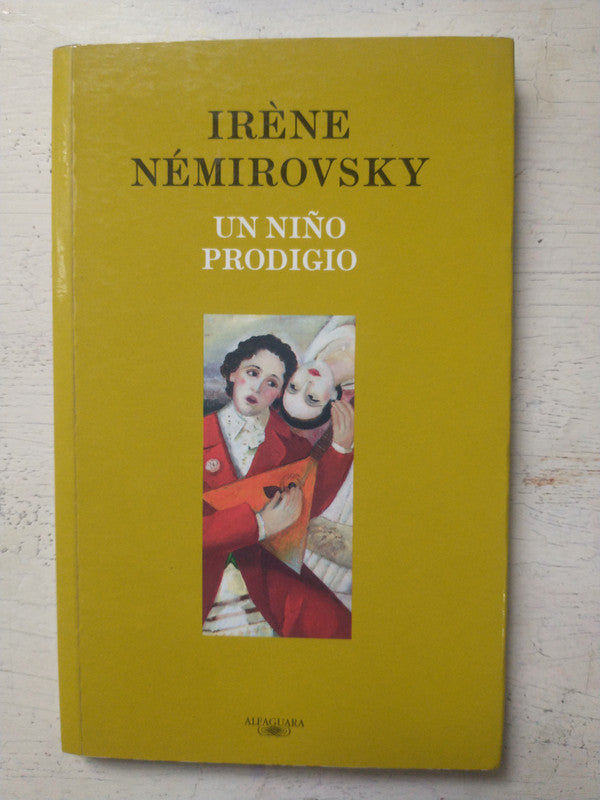 Libro usado en venta: Un ni?o prodigio de Irene Nemirovsky; editorial Alfaguara impreso en 2009 realizamos envios a todo el mundo.1