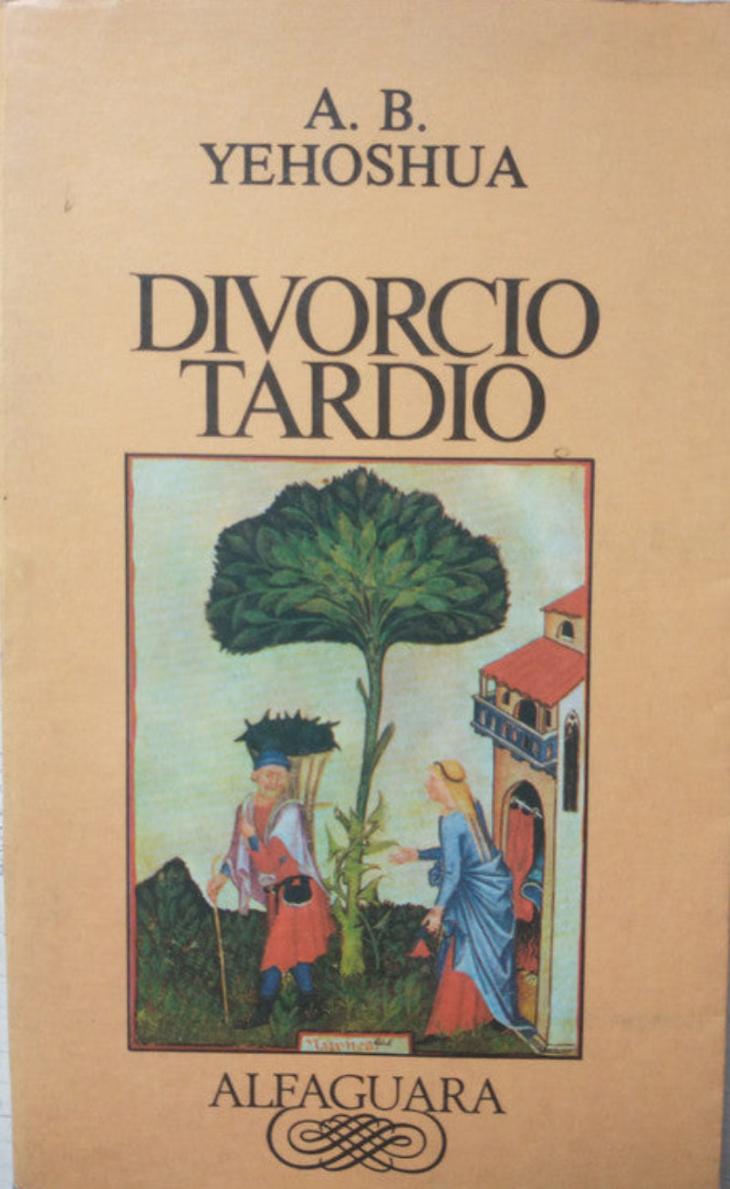 Libro usado en venta: Divorcio tardio de A. B. Yehoshua; editorial Alfaguara impreso en 1988 realizamos envios a todo el mundo.1