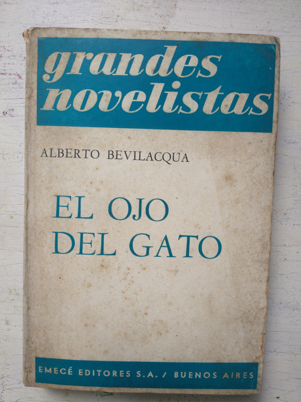 Libro usado en venta: El ojo del gato de Alberto Bevilacqua; editorial Emece impreso en 1969 realizamos envios a todo el mundo.1