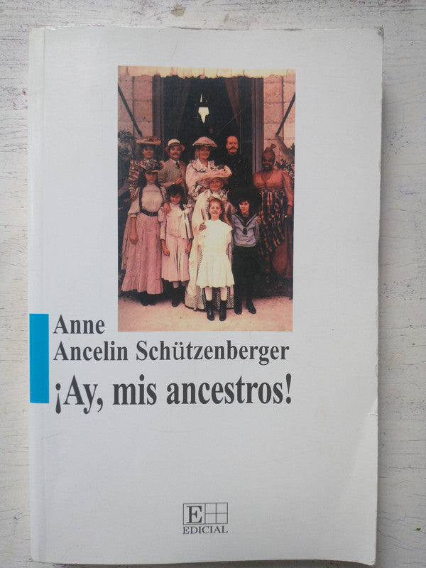 Libro usado en venta: ?Ay, mis ancestros! de Anne Ancelin Schutzenberger; editorial Edicial impreso en 2002 realizamos envios a todo el mundo.1