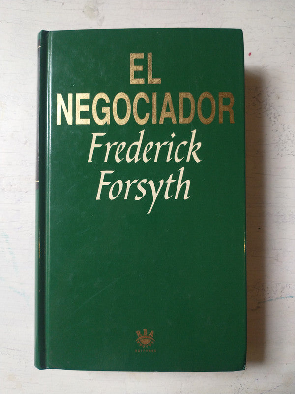 Libro usado en venta: El negociador de Frederick Forsyth; editorial Emece impreso en 1993 realizamos envios a todo el mundo.1