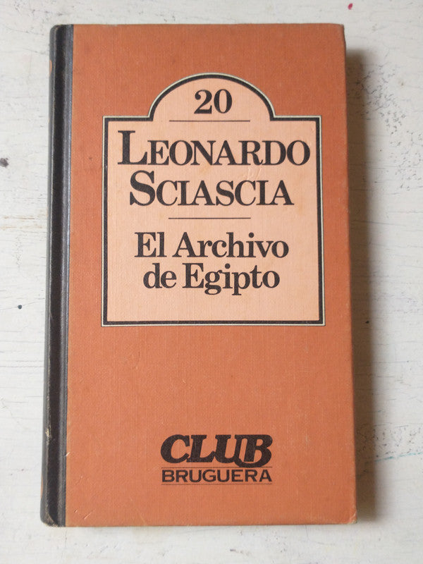 Libro usado en venta: El archivo de Egipto de Leonardo Sciascia; editorial Bruguera impreso en 1980 realizamos envios a todo el mundo.1