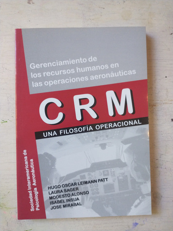 Libro usado en venta: CRM - Una filosofia operacional; editorial Sociedad Interamericana de Psicologia Aeronautica impreso en 1998.1