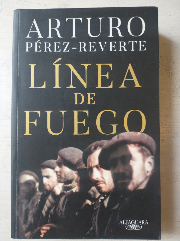 Libro usado en venta: Linea de fuego de Arturo Perez-Reverte; editorial Alfaguara impreso en 2021 realizamos envios a todo el mundo.1
