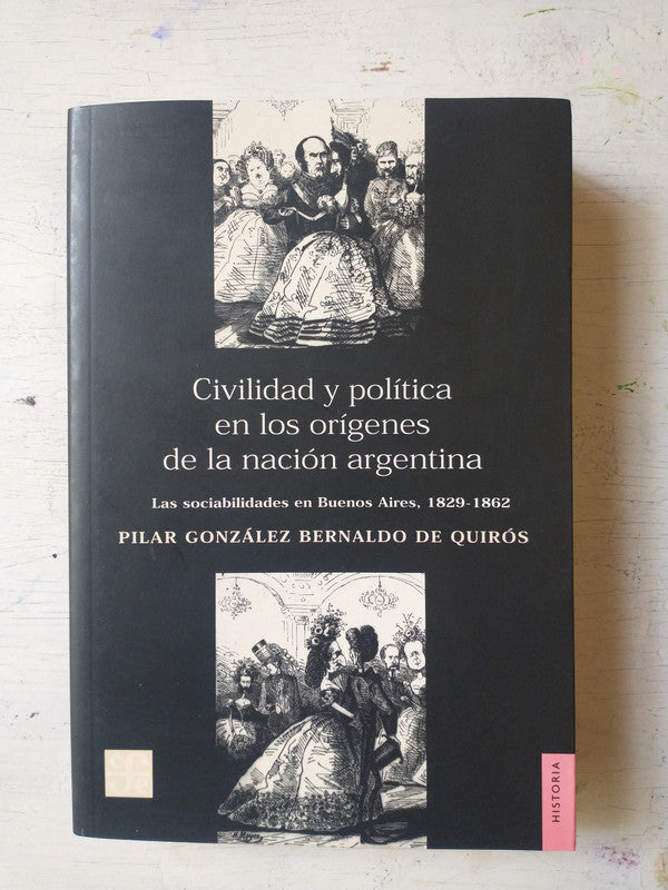 Libro usado en venta: Civilidad y politica en los origenes de la Nacion Argentina de Gonzalez - Quiros; Fondo de Cultura Economica impreso en 20081.1