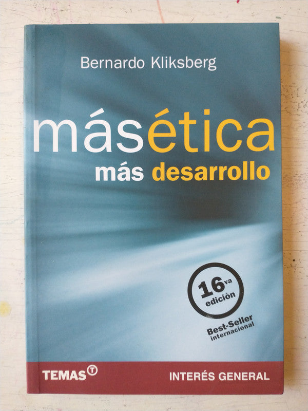 Libro usado en venta: Mas etica, mas desarrollo de Bernardo Kliksberg; editorial Temas impreso en 2008 realizamos envios a todo el mundo.1