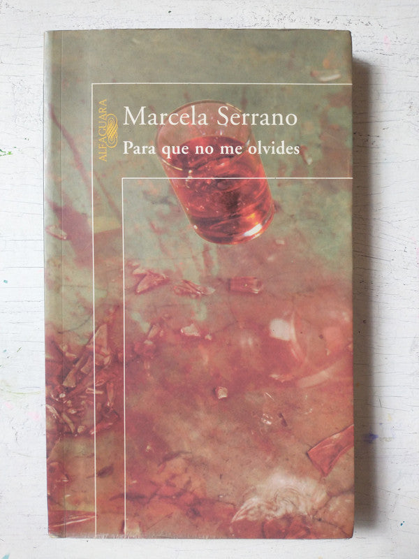 Libro usado en venta: Para que no me olvides de Marcela Serrano; editorial Alfaguara impreso en 1998 realizamos envios a todo el mundo.1