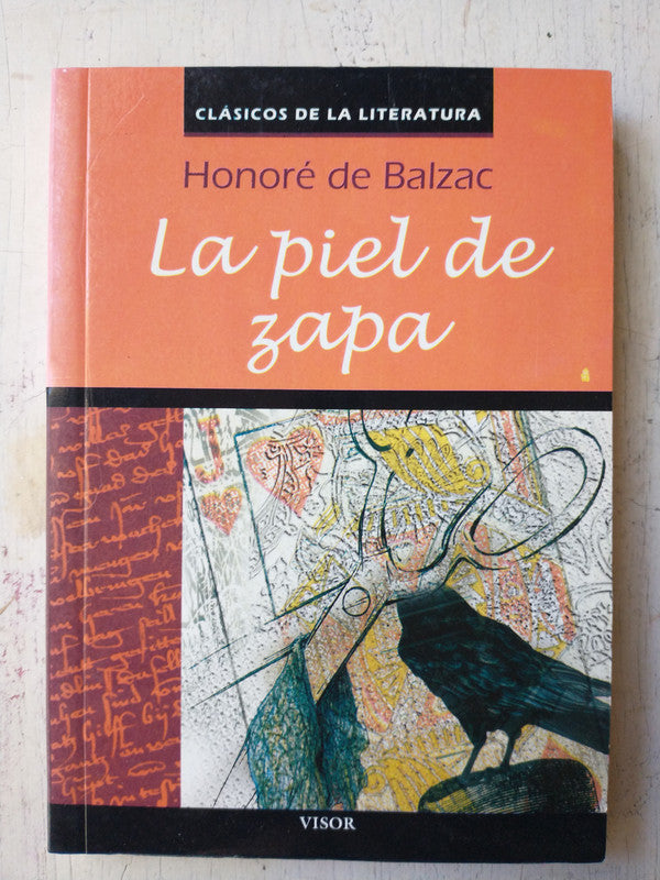 Libro usado en venta: La piel de zapa de Honore de Balzac; editorial Visor impreso en 2010 realizamos envios a todo el mundo.1