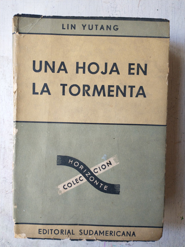 Libro usado en venta: Una hoja en la tormenta de Lin Yutang; editorial Sudamericana impreso en 1960 realizamos envios a todo el mundo.1
