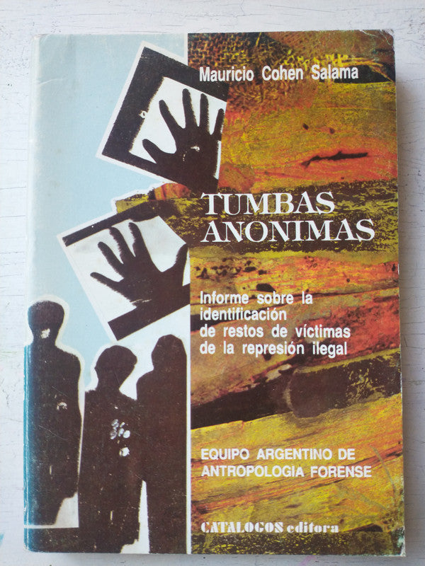Libro usado en venta: Tumbas anonimas de Mauricio Cohen Salama; editorial Catalogos impreso en 1992 realizamos envios a todo el mundo.1