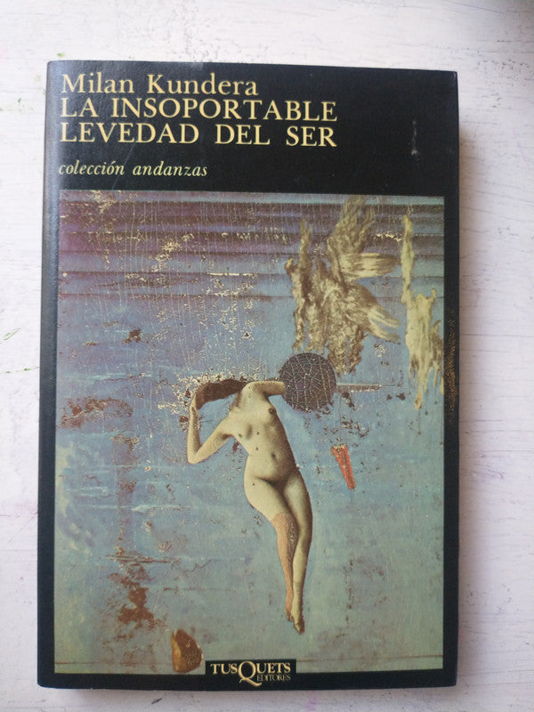Libro usado en venta: La insoportable levedad del ser (Grande) de Milan Kundera; editorial Tusquets impreso en 1992 realizamos envios a todo el mundo.1