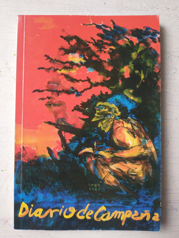Libro usado en venta: Diario de Campa?a de Carlos Vaca Ribera; editorial Santa Cruz de la Sierra impreso en 2003 realizamos envios a todo el mundo.1