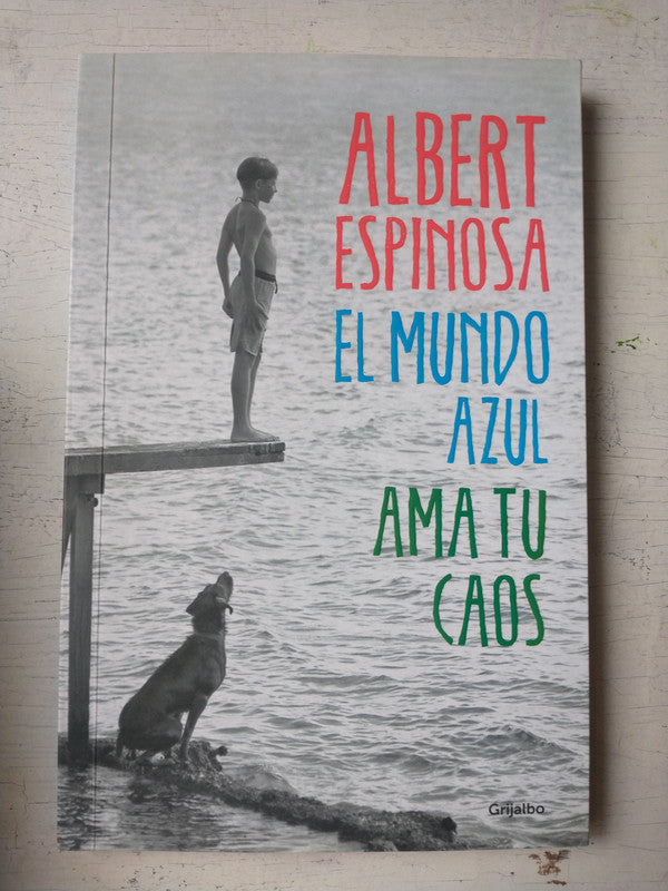 Libro usado en venta: El mundo azul de Albert Espinosa; editorial Grijalbo impreso en 2015 realizamos envios a todo el mundo.1