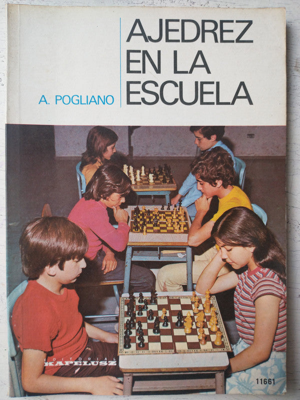 Libro usado en venta: Ajedrez en la escuela de A. Pogliano; editorial Kapelusz impreso en 1973 realizamos envios a todo el mundo.1