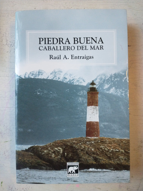 Libro usado en venta: Piedra buena - Caballero del mar de Raul A. Entraigas; editorial El Elefante Blanco impreso en 2000 envios a todo el mundo.1