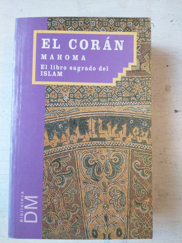 Libro usado en venta: El Coran - El libro sagrado del Islam de Mahoma; editorial M. E. Editores impreso en 1995 realizamos envios a todo el mundo.1