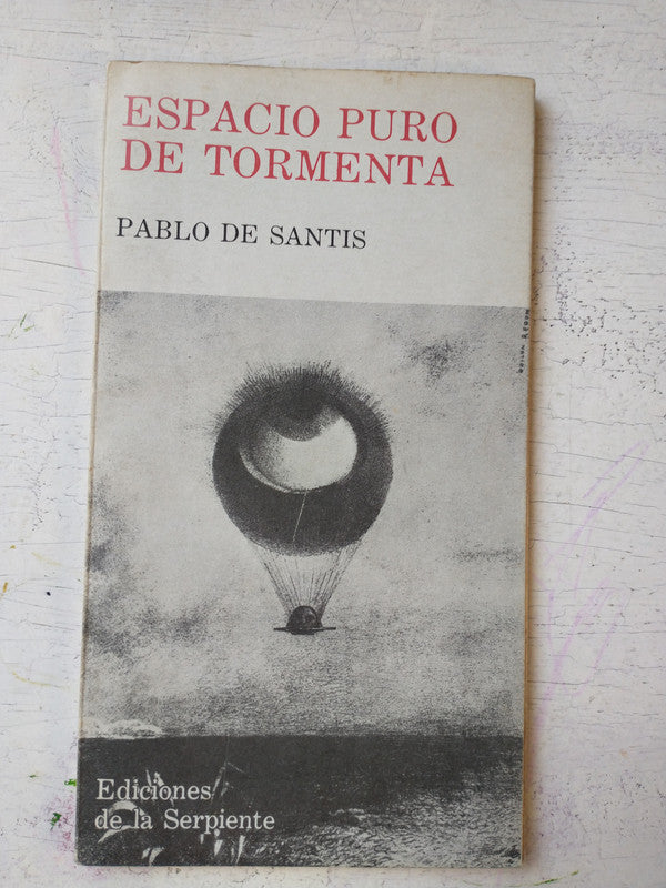 Libro usado en venta: Espacio puro de tormenta de Pablo De Santis; editorial Ediciones de la Serpiente impreso en 1985 envios a todo el mundo.1