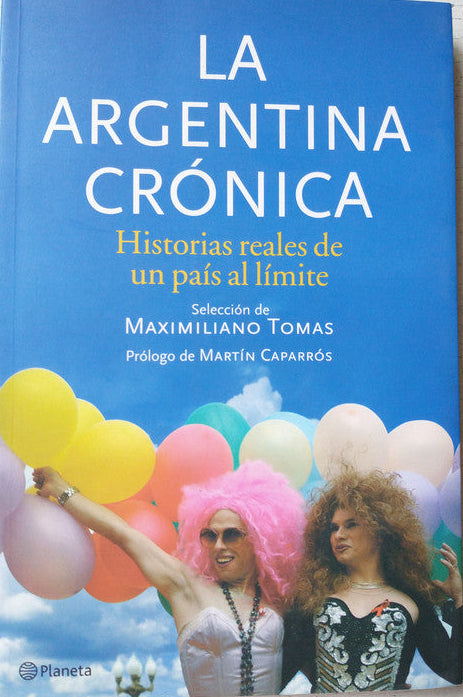 Libro usado en venta: La Argentina cronica de Maximiliano Tomas; editorial Planeta impreso en 2007 realizamos envios a todo el mundo.1
