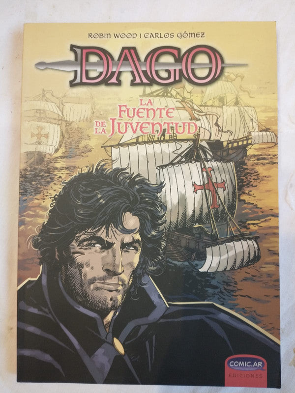 Libro usado en venta: Dago - La fuente de la juventud de Robin Wood; editorial Comic.ar impreso en 2016 realizamos envios a todo el mundo.1