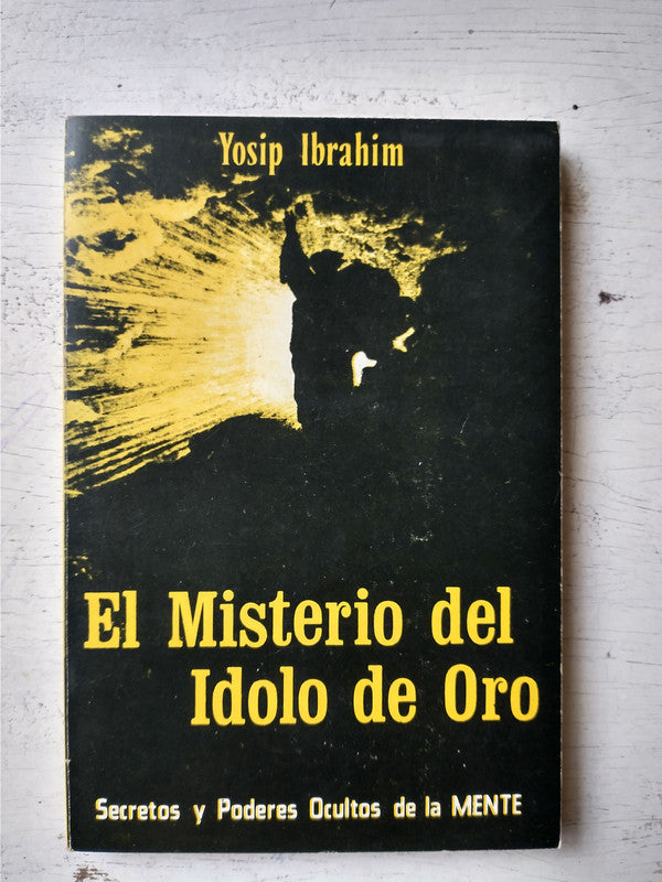 Libro usado en venta: El misterio del idolo de oro de Yosip Ibrahim; editorial Ganimedes impreso en 1977 realizamos envios a todo el mundo.1