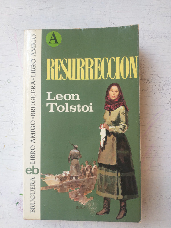 Libro usado en venta: Resurreccion de Leon Tolstoi (Leo Tolstoy); editorial Bruguera impreso en 1975 realizamos envios a todo el mundo.1