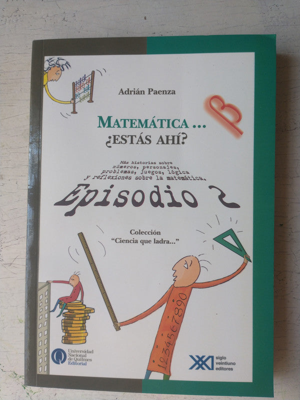 Libro usado en venta: Matematica??Estas ah?? - Episodio 2 de Adrian Paenza; editorial Siglo XXI impreso en 2006 realizamos envios a todo el mundo.1