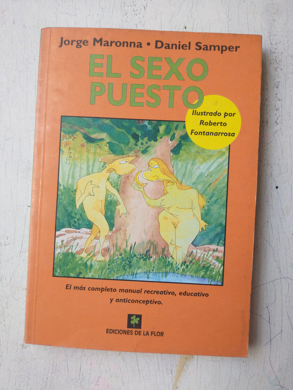 Libro usado en venta: El sexo puesto de Jorge Maronna - Daniel Samper; editorial Ediciones de la Flor impreso en 1997 envios a todo el mundo.1