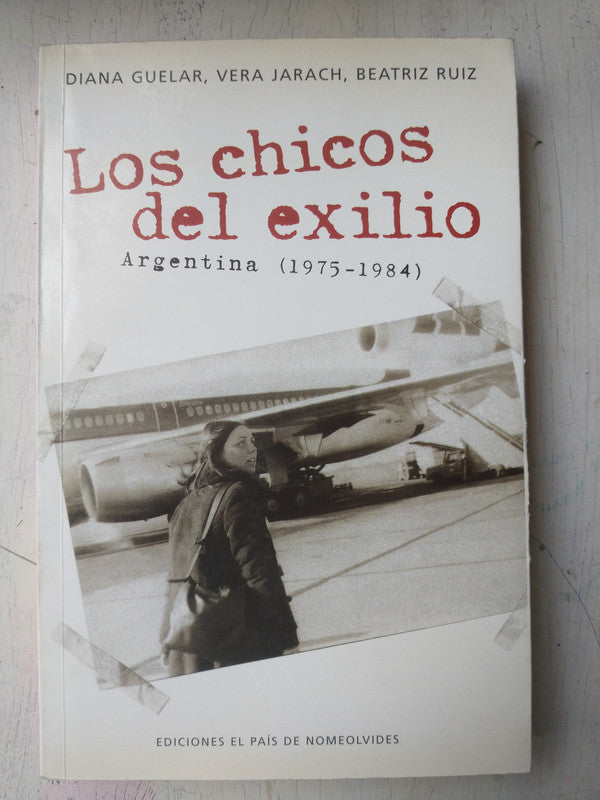 Libro usado en venta: Los chicos del exilio - Argentina (1975-1984); editorial El pais de Nomeolvides impreso en 2002 envios a todo el mundo.1