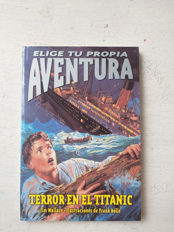 Libro usado en venta: Terror en el Titanic - Elige tu Propia Aventura de Jim Wallace; editorial Atlantida impreso en 2006 envios a todo el mundo.1