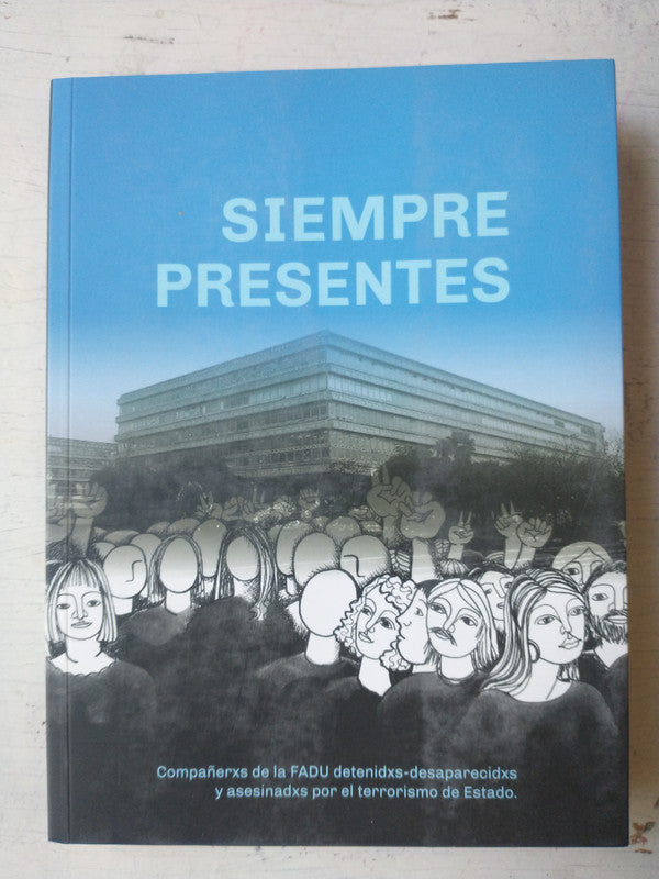 Libro usado en venta: Siempre presente; editorial FADU-UBA impreso en 2017 realizamos envios a todo el mundo.1