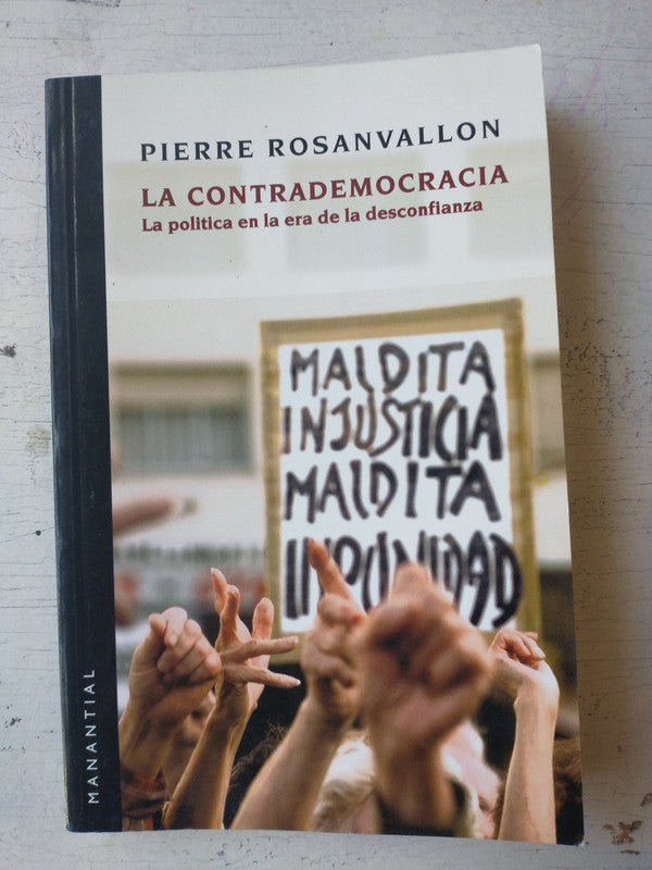 Libro usado en venta: La contrademocracia de Pierre Rosanvallon; editorial Manantial impreso en 2015 realizamos envios a todo el mundo.1