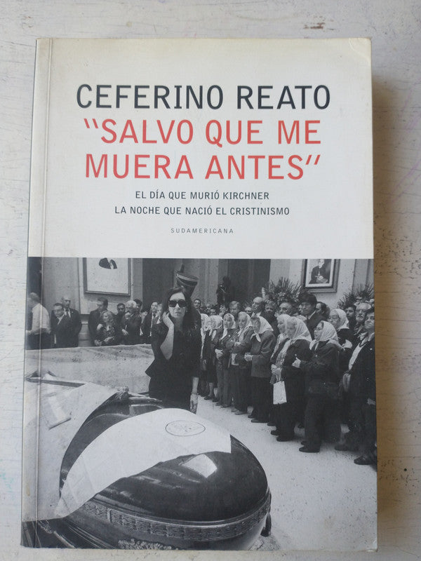 Libro usado en venta: Salvo que me muera antes de Ceferino Reato; editorial Sudamericana impreso en 2017 realizamos envios a todo el mundo.1