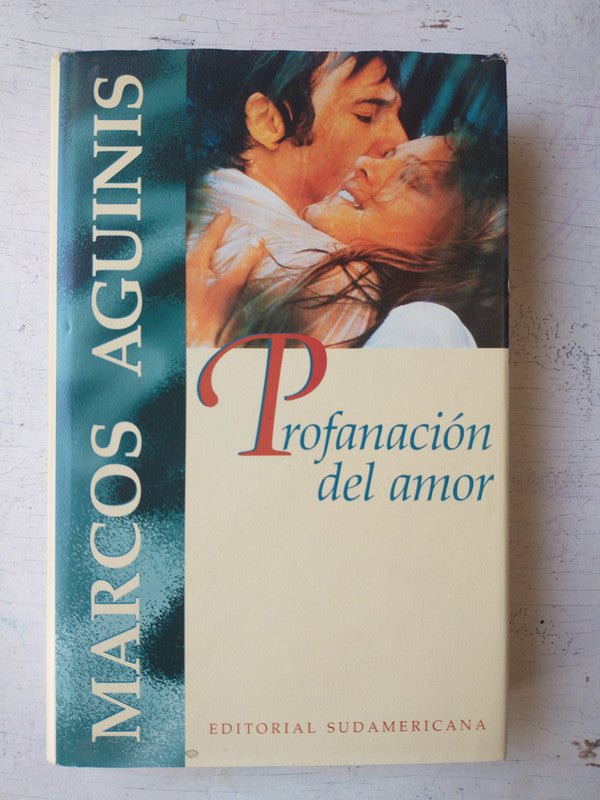 Libro usado en venta: Profanacion del amor de Marcos Aguinis; editorial Sudamericana impreso en 1997 realizamos envios a todo el mundo.1