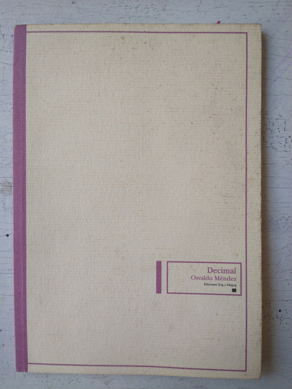 Libro usado en venta: Decimal de Osvaldo Mendez; editorial Gog y Magog impreso en 2006 realizamos envios a todo el mundo.1