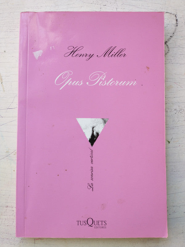 Libro usado en venta: Opus Pistorum de Henry Miller; editorial Tusquets impreso en 2016 realizamos envios a todo el mundo.1