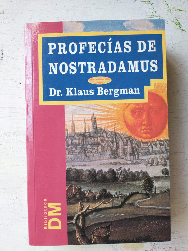 Libro usado en venta: Profecias de Nostradamus de Klaus Bergman; editorial M. E. Editores impreso en 1995 realizamos envios a todo el mundo.1