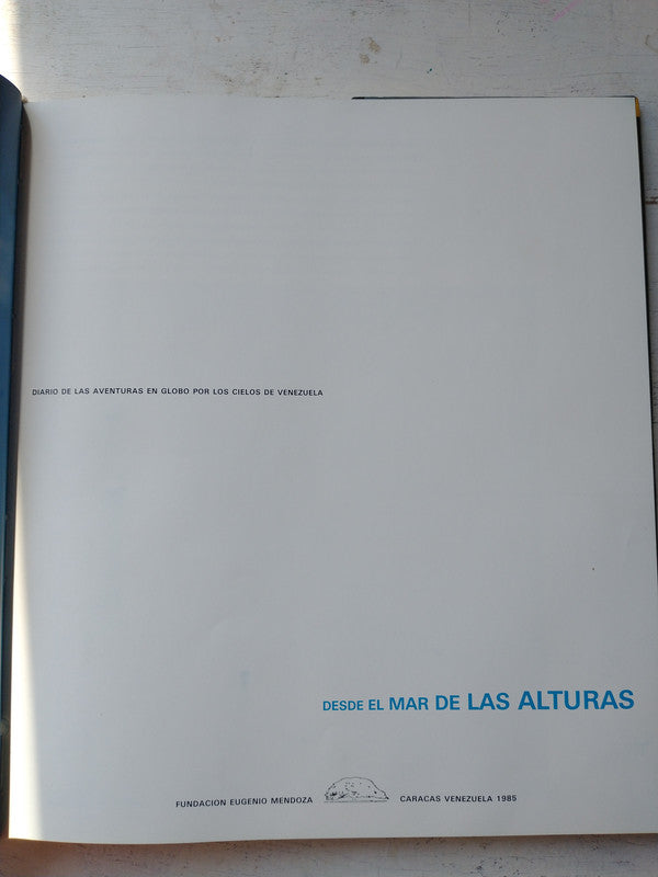 Libro usado en venta: Desde el mar de las alturas; editorial Fundacion Eugenio Mendoza impreso en 1985 realizamos envios a todo el mundo.1