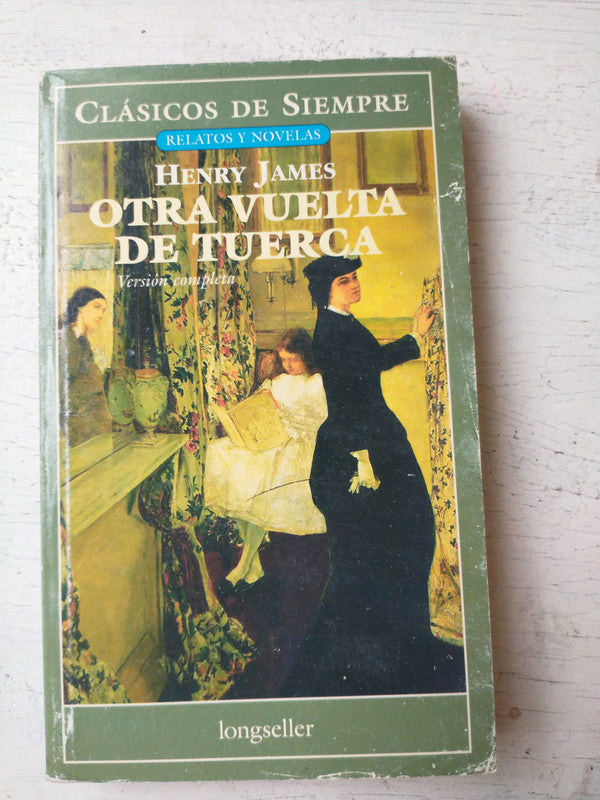 Libro usado en venta: Otra vuelta de tuerca de Henry James; editorial Longseller impreso en 2005 realizamos envios a todo el mundo.1