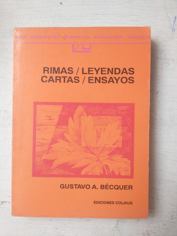 Libro usado en venta: Rimas, Leyendas, Cartas, Ensayos de Gustavo Adolfo Becquer; editorial Colihue impreso en 1998 realizamos envios a todo el mundo.1