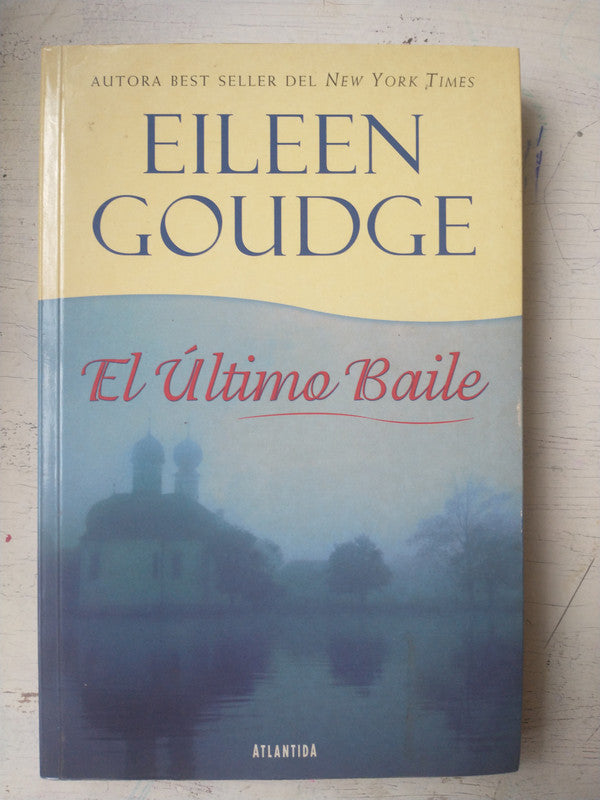 Libro usado en venta: El ultimo baile de Eileen Goudge; editorial Atlantida impreso en 2001 realizamos envios a todo el mundo.1