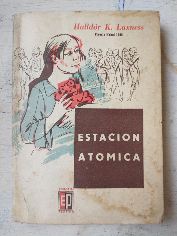 Libro usado en venta: Estacion atomica de Halldor K. Laxness; editorial Platina impreso en 1956 realizamos envios a todo el mundo.1