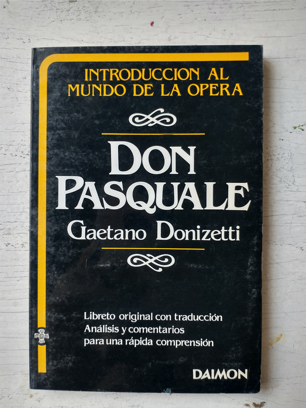 Libro usado en venta: Don Pascuale de Gaetano Donizetti; editorial Daimon impreso en 1984 realizamos envios a todo el mundo.1