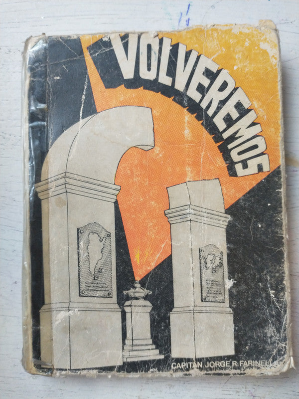 Libro usado en venta: Volveremos! de Jorge R. Farinella; editorial Rosario impreso en 1984 realizamos envios a todo el mundo.1