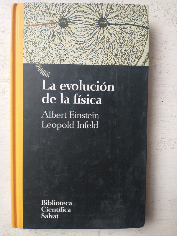 Libro usado en venta: La evolucion de la fisica de Albert Einstein - Leopold Infeld; editorial Salvat impreso en 1993 envios a todo el mundo.1